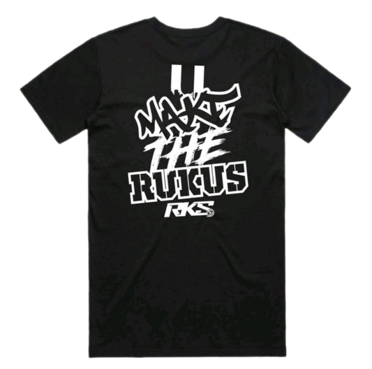 U MAKE THE RUKUS